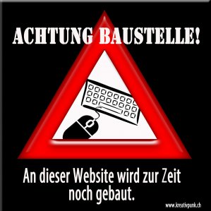 ACHTUNG Baustelle