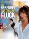 Und nebenbei das große Glück