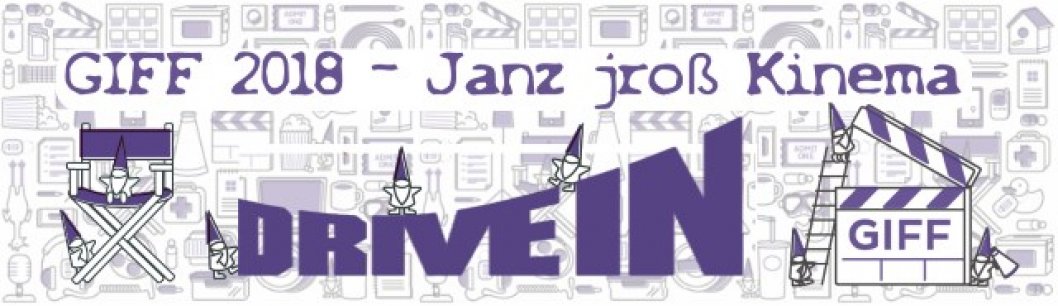 GIFF 2018 - Janz jroß Kinema GIFF 2018 - Janz jroß Kinema