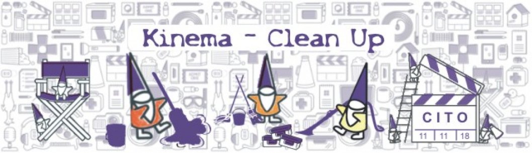 Kinema - Clean Up Kinema - Clean Up