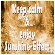 keeo calm & enjoy Sunshine-Effect